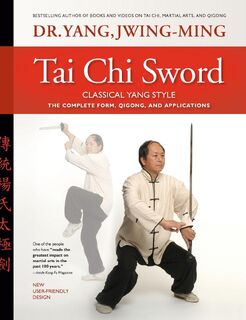 Tai Chi Sword Classical Yang Style - Dr. Jwing-Ming Yang (ISBN 9781594397714)
