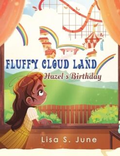 Fluffy Cloud Land: Hazel’s Birthday - Lisa S. June (ISBN 9781035844371)
