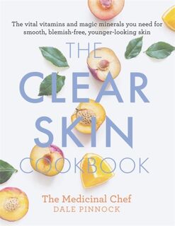 The Clear Skin Cookbook - Dale Pinnock (ISBN 9781409166382)