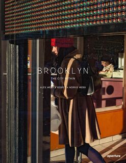 Alex Webb and Rebecca Norris Webb: Brooklyn, The City Within - Alex Webb, Sean Corcoran (ISBN 9781597114561)