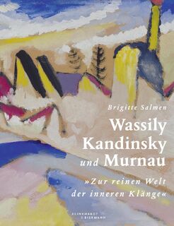 Wassily Kandinsky und Murnau - Brigitte Salmen (ISBN 9783943616668)