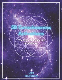 5D Consciousness Activations - L. M. M. (ISBN 9798889402817)