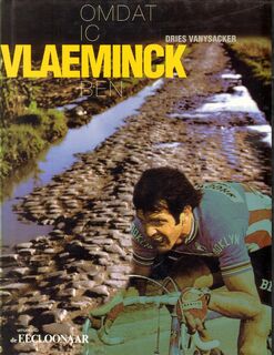 Omdat ik Vlaeminck ben - Dries Vanysacker (ISBN 9789074128148)