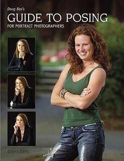 Doug Box's Guide to Posing for Portrait Photographers - Doug Box (ISBN 9781584282488)