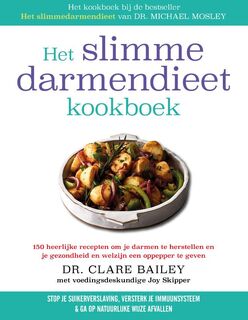 Het slimmedarmendieet-kookboek - Clare Bailey, Joy Skipper (ISBN 9789057125263)