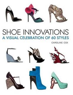 Shoe Innovations - Caroline Cox (ISBN 9781770850347)