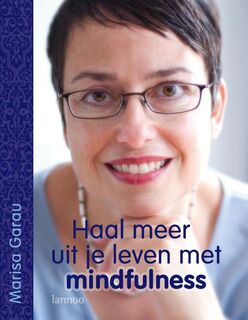 Haal meer uit je leven met mindfulness - Marisa Garau (ISBN 9789020973822)