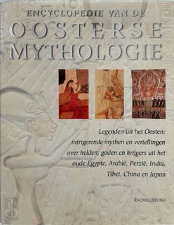 Encyclopedie van de oosterse mythologie - Rachel Storm, Joanna Lorentz, Guus Houtzager, Textcase (ISBN 9789058410047)