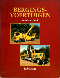Bergingsvoertuigen in Nederland - Rob Dragt (ISBN 9789038909332 )