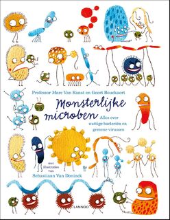 Monsterlijke microben - Marc van Ranst, Geert Bouckaert (ISBN 9789401471220)