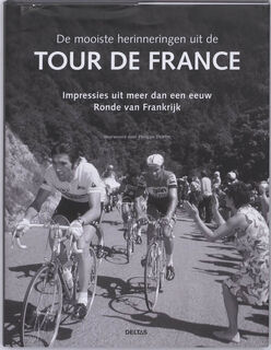 De mooiste herinneringen uit de Tour de France - Philippe Delerm (ISBN 9789044724158)