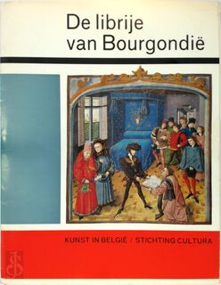De librije van Bourgondië en enkele recente aanwinsten van de Koninklijke Bibliotheek Albert I - Herman Liebaers, Léon Gilissen, M. Debae