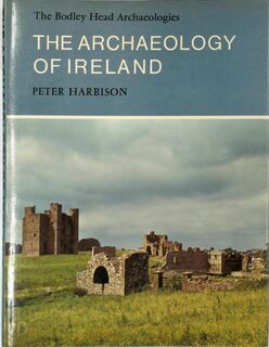 The Archaeology of Ireland - Peter Harbison (ISBN 0370015967)