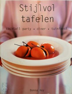 Stijlvol tafelen: cocktail party - diner - tuinfeest - Donna Hay (ISBN 9789059470569)