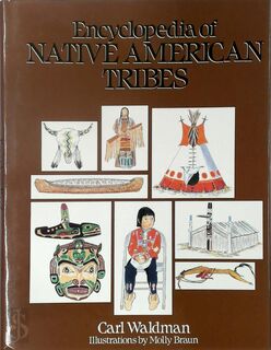 Encyclopedia of Native American Tribes - Carl Waldman, Molly Braun (ISBN 9780816014217)