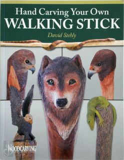 Hand Carving Your Own Walking Stick - David Stehly (ISBN 9781565238978)