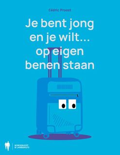 Je bent jong en je wilt op eigen benen staan - Cédric Proost (ISBN 9789464788242)