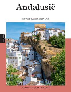 Andalusië - Suzanne Caes, Walter Bouwen (ISBN 9789493300781)
