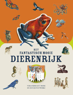 Het fantastisch mooie dierenrijk - Moira Butterfield (ISBN 9789492899545)