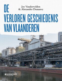 De verloren geschiedenis van Vlaanderen - Jos Vandervelden (ISBN 9789022340646)