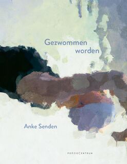 Gezwommen worden - Anke Senden (ISBN 9789056554118)