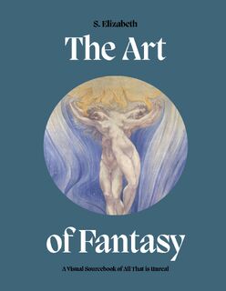 Art of Fantasy - S. Elizabeth (ISBN 9780711279957)