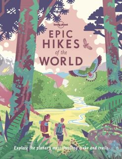 Lonely Planet Epic Hikes of the World - Lonely Planet (ISBN 9781838694548)