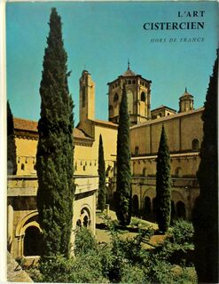L' art cistercien hors de France - Marie-Anselme Dimier