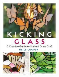 Kicking Glass - Neile Cooper (ISBN 9781789940497)