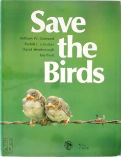 Save the Birds - Anthony W. Diamond, Rudolf L. Schreiber (ISBN 9780521343671)