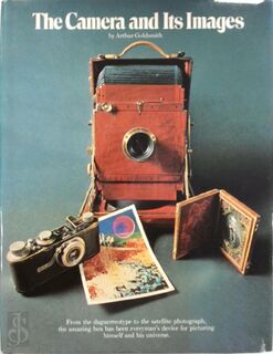 The Camera and Its Images - Arthur A. Goldsmith (ISBN 9780882252728)