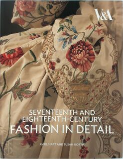 Seventeenth and Eighteenth-century Fashion in Detail - Avril Hart, Susan North (ISBN 9781851775675)