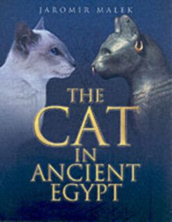 The Cat in Ancient Egypt - Jaromir Malek (ISBN 9780714119700)