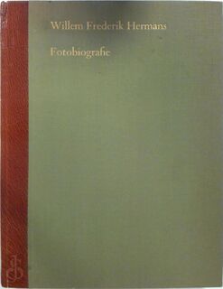 Fotobiografie - Willem Frederik Hermans