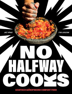 No Halfway Cooks - Jody Franz, Stan Beaujean (ISBN 9789461433343)