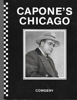 Capone's Chicago - Richard T. Enright, Ray R. Cowdery (ISBN 9780910667135)