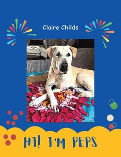 Hi! I'm Peps - Claire Childs (ISBN 9781398492684)