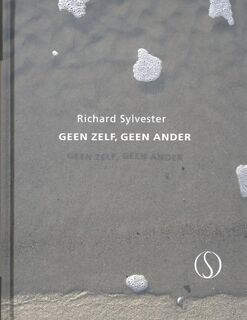 Geen zelf, geen ander - Richard Sylvester (ISBN 9789491411069)