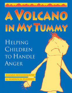 A Volcano in My Tummy - Eliane Whitehouse, Warwick Pudney (ISBN 9780865713499)