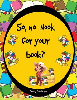 So, no Nook for Your Book? - Sherry Sanderson (ISBN 9781967109197)