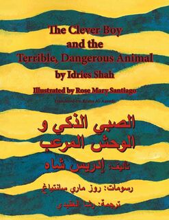 The Clever Boy and the Terrible Dangerous Animal - Idries Shah (ISBN 9781946270221)