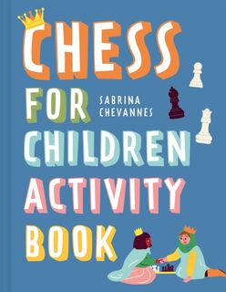 Chess For Children Activity Book - Sabrina Chevannes (ISBN 9781849949026)