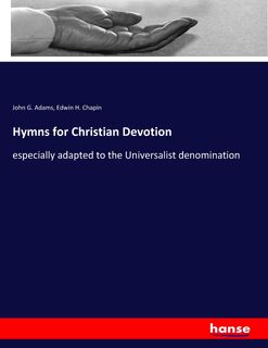 Hymns for Christian Devotion - John G. Adams, Edwin H. Chapin (ISBN 9783337830670)