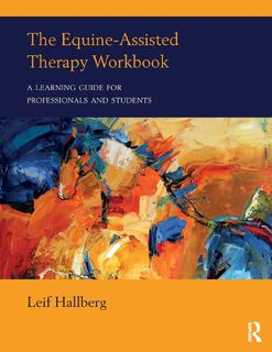 The Equine-Assisted Therapy Workbook - Leif (private practice Hallberg (ISBN 9781138216198)