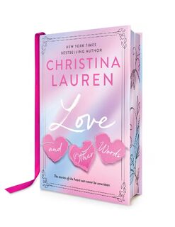 Love and Other Words: Deluxe Edition - Christina Lauren (ISBN 9781668092217)