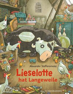 Lieselotte hat Langeweile - Alexander Steffensmeier (ISBN 9783737355810)