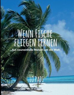Wenn Fische fliegen lernen - Lo Padi (ISBN 9783991103967)