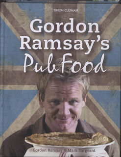 Gordon Ramsay's Pub Food - Gordon Ramsay, Mark / Quah Sargeant (ISBN 9789043913164)