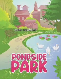 Pondside Park - Nana Barbara (ISBN 9781685629564)