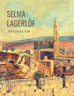 Selma Lagerlöf: Jerusalem (Roman) - Selma Lagerlöf (ISBN 9783965424166)